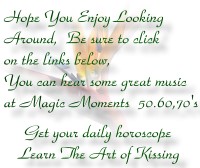 Oldies music, art of kissing, horoscopes
