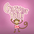 Crazy For You Animated
                              Monkey